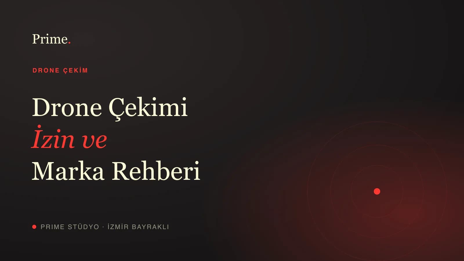 Drone çekimi izni — markalar için rehber, Prime Stüdyo